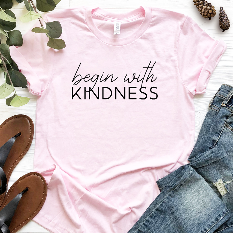 Begin With Kindness Tee